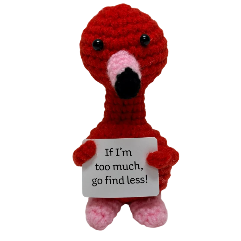 If I'm Too Much, Go Find Less Flamingo