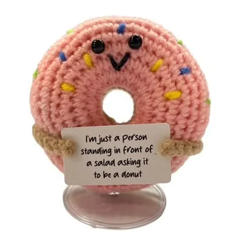 Standing in front of a salad asking it to be a Donut