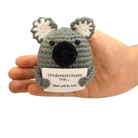 Underestimate me... that will be fun! Koala