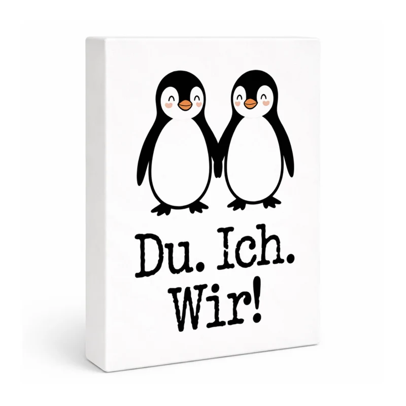 Pinguin Liebe Du. Ich. Wir! Holzbild in 20x15 cm zum Stellen oder Aufhängen