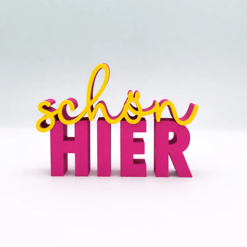 3D-Drucker Schriftzug „schön hier“ – Pink-Gelb