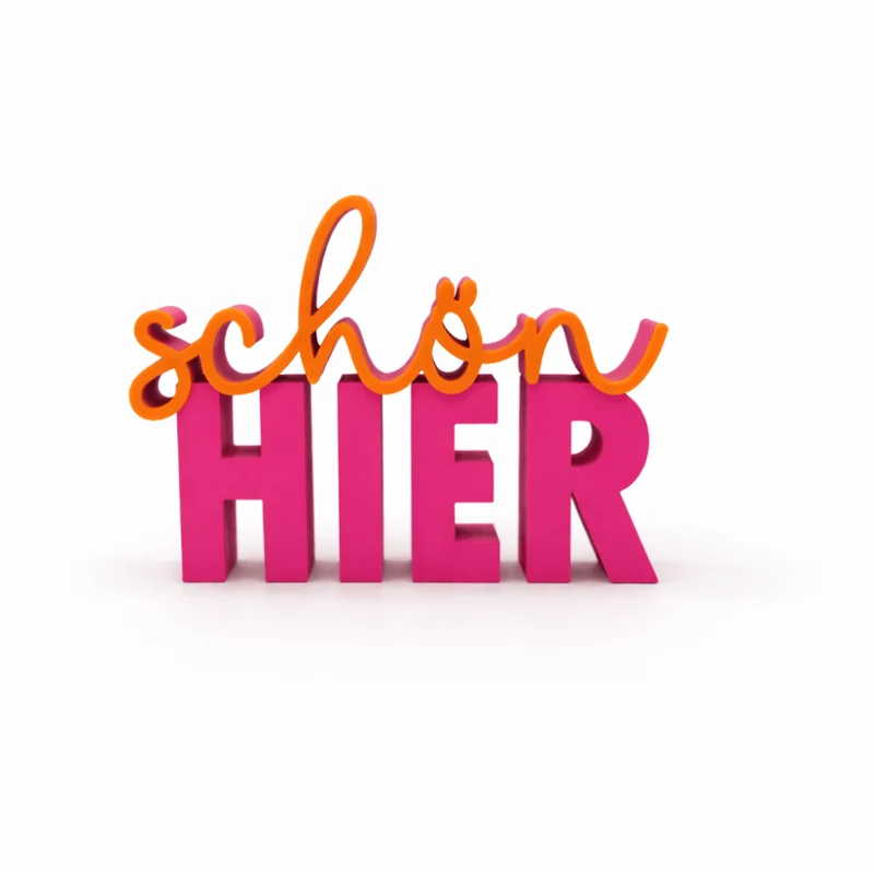 3D-Drucker Schriftzug „schön hier“ – Pink-Orange