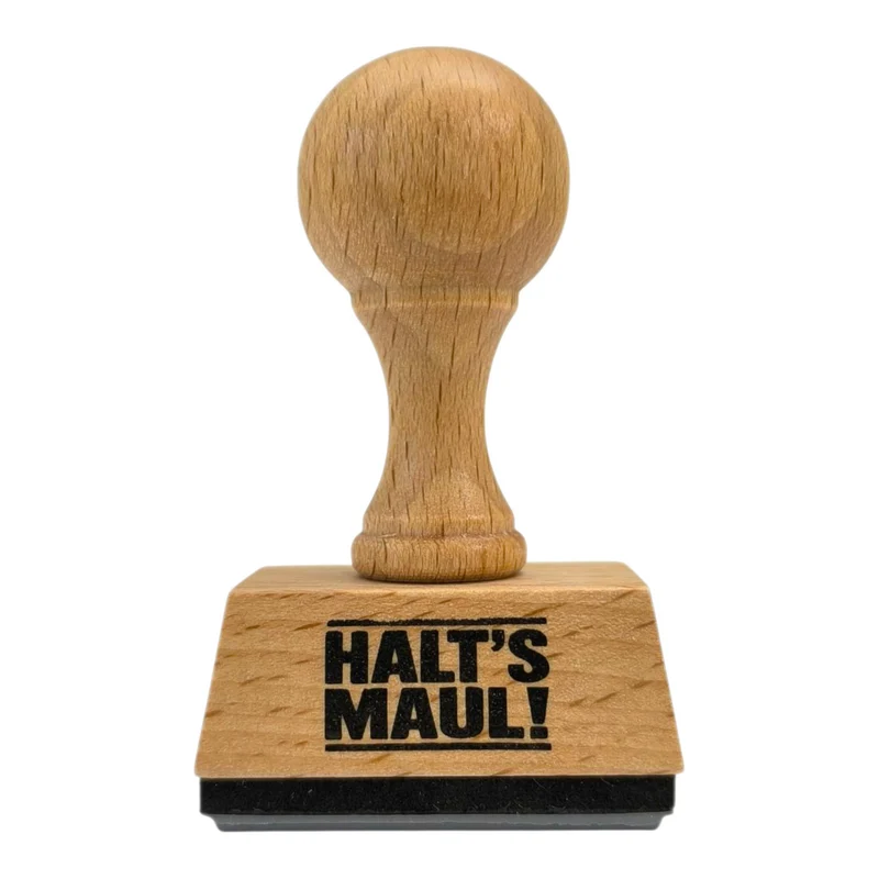 Halt's Maul Holzstempel