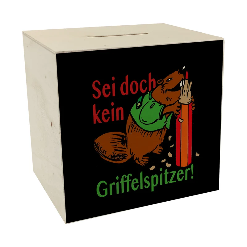 Biber Spardose mit Spruch: Sei doch kein Griffelspitzer!