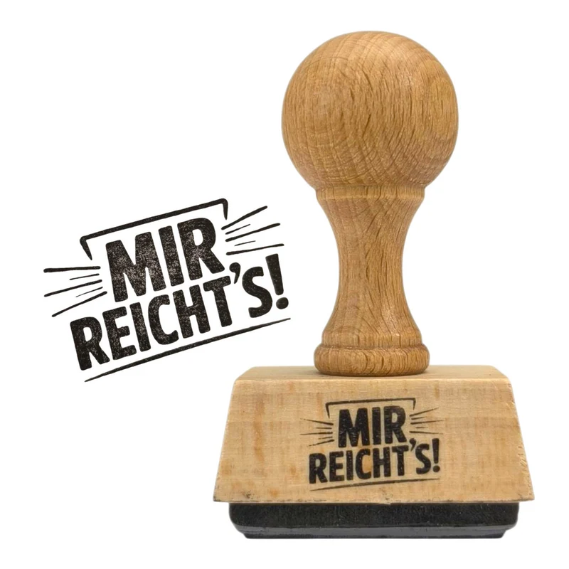 Mir reicht's! Holzstempel