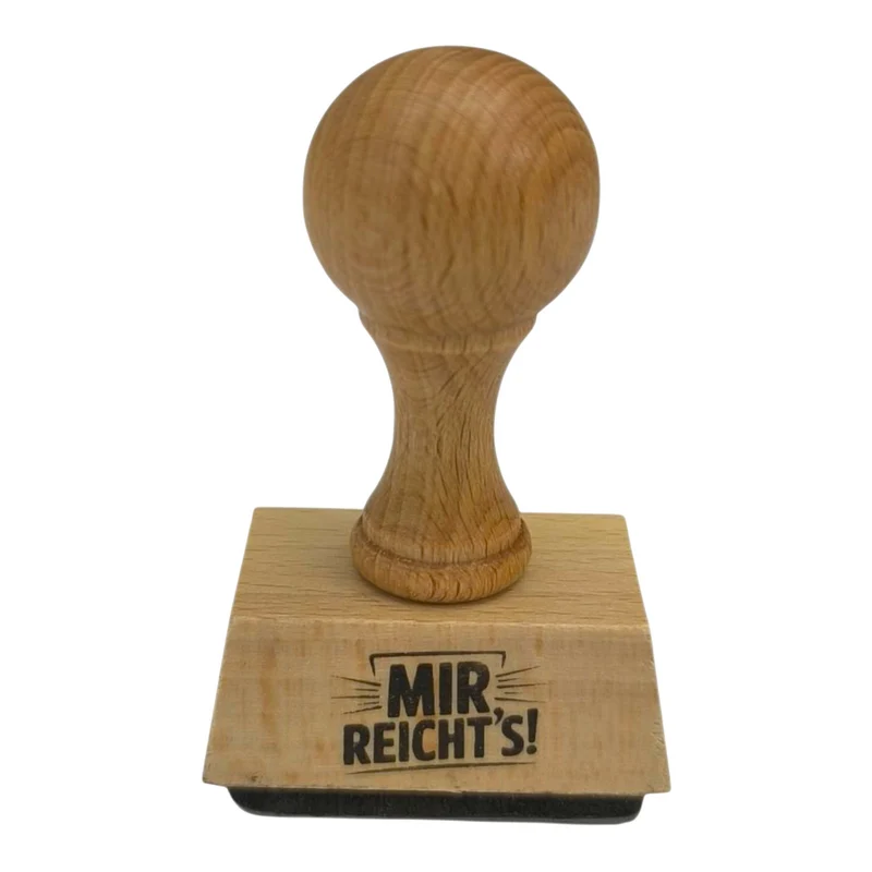 Mir reicht's! Holzstempel