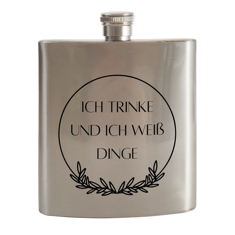 Ich Trinke und weiß Dinge Flachmann