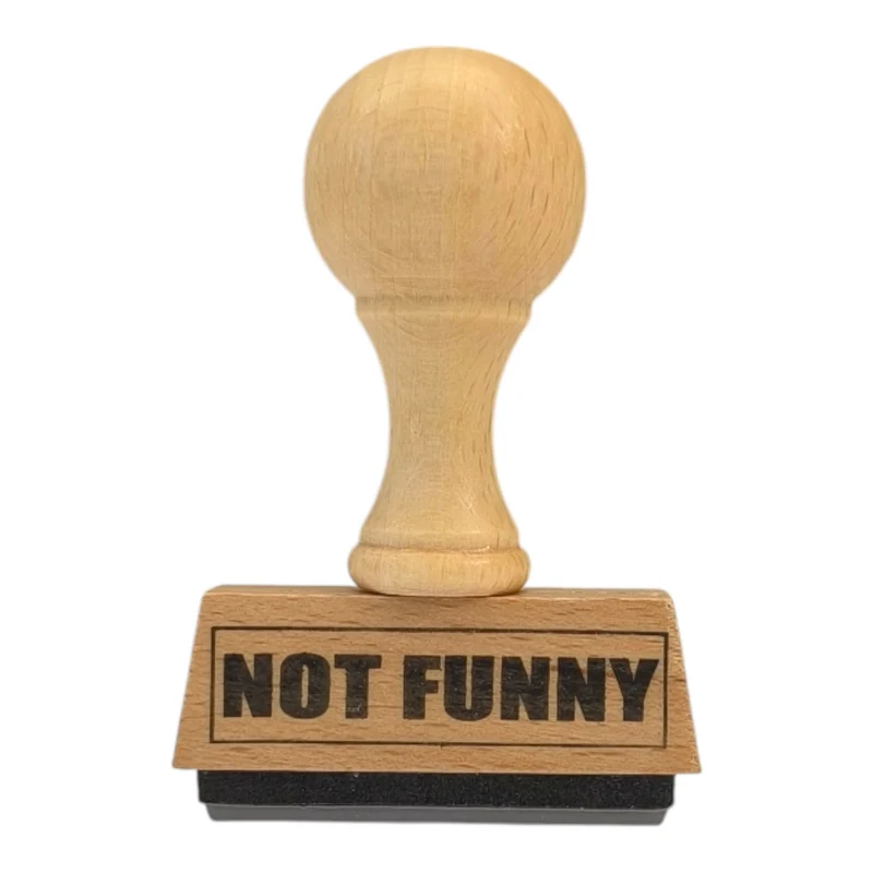 Not Funny Holzstempel