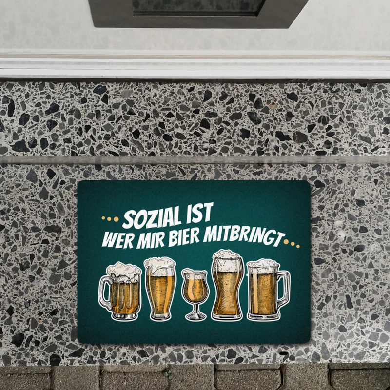 Sozial ist wer mir Bier mitbringt Fußmatte ohne Rand