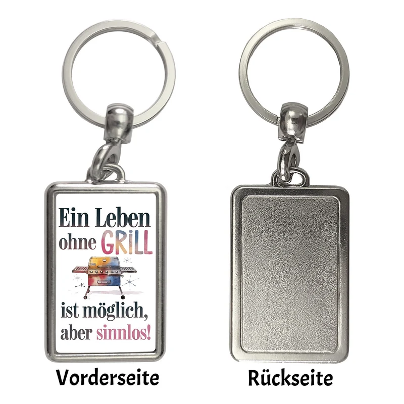Leben ohne Grill ist möglich, aber sinnlos! Schlüsselanhänger