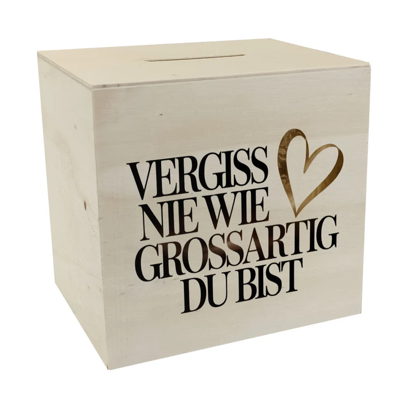 Vergiss nie wie großartig Du bist Spardose Goldenes Herz