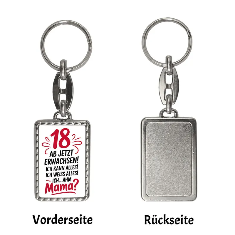 18 ab jetzt Erwachsen - Mama? Schlüsselanhänger
