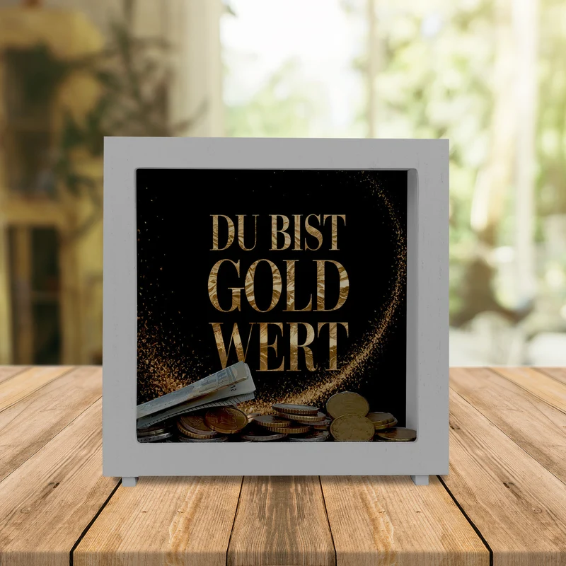 Du bist Gold wert Spardose Goldener Text