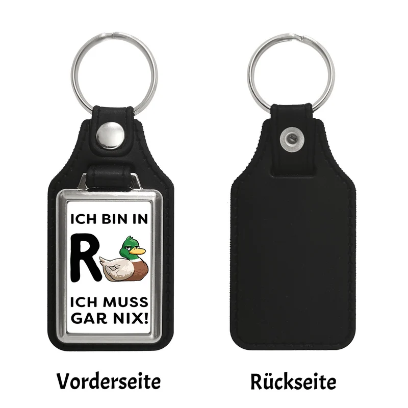 Ente Ruhestand Schlüsselanhänger mit Spruch Ich bin in R-Ente Ich muss gar nix
