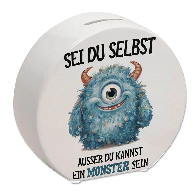 Sei du selbst außer du kannst ein Monster sein Spardose