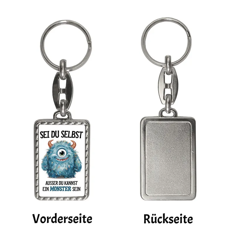 Sei du selbst außer du kannst ein Monster sein Schlüsselanhänger