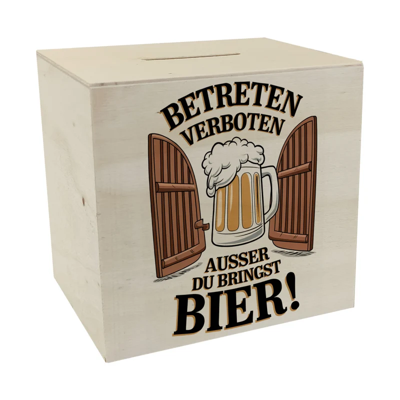 Betreten verboten – außer du bringst Bier! Spardose