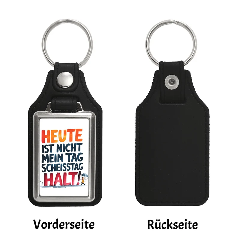 Heute ist nicht mein Tag Schlüsselanhänger Scheisstag
