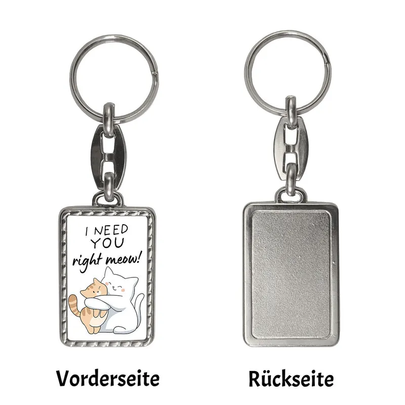 Katze Schlüsselanhänger mit Spruch I need you right meow