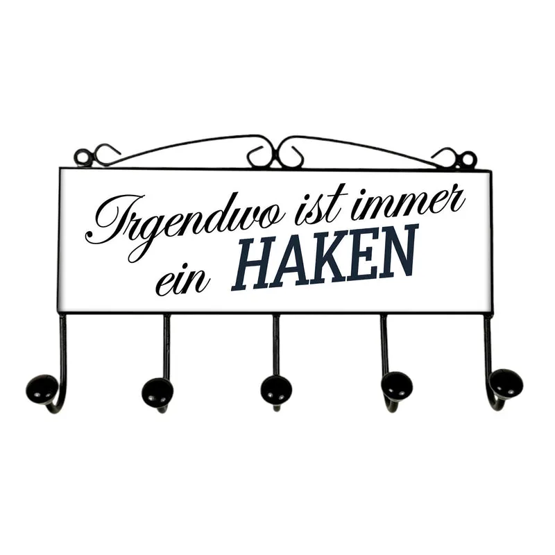 Irgendwo ist immer ein Haken Kleiderhaken Leiste mit 3 Haken für Humorfans