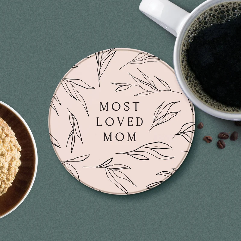 Most Loved Mom Coaster