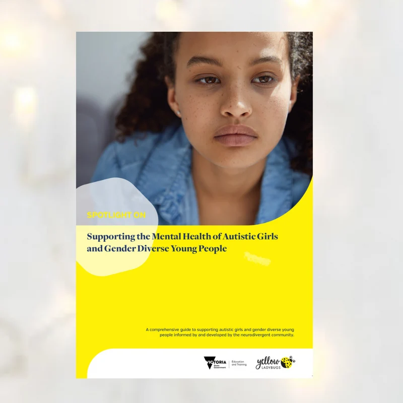 Hard Copy Resource: Supporting the Mental Health of Autistic Girls and Gender Diverse Young People