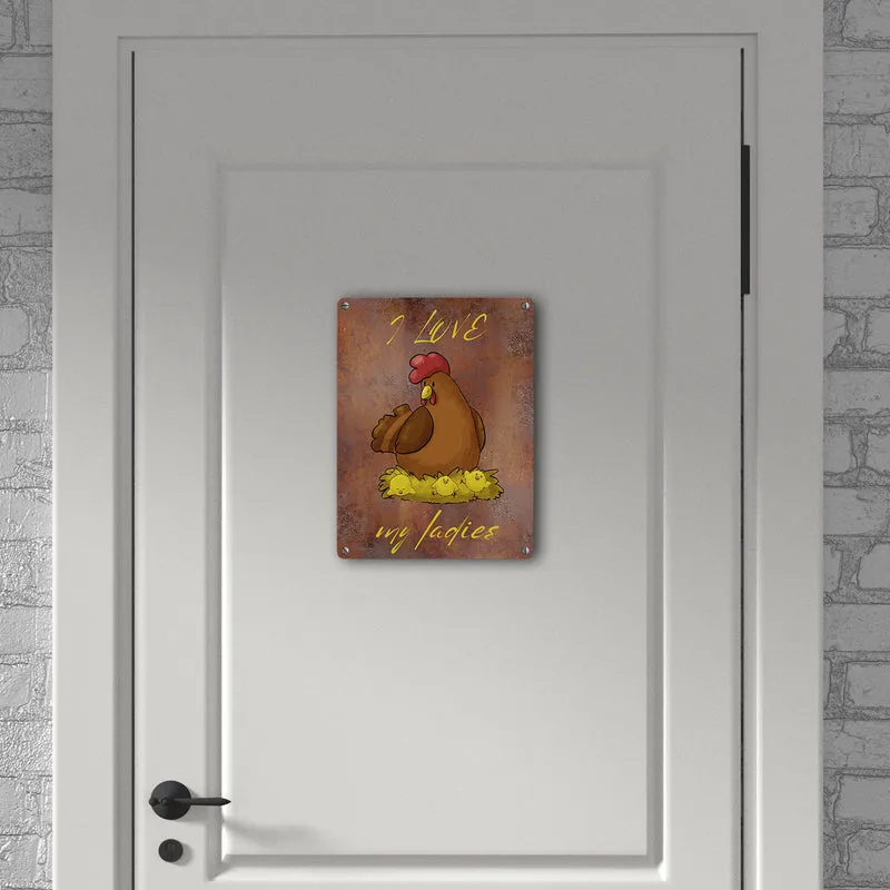 I love my ladies Huhn Metallschild in 15x20 cm mit Spruch