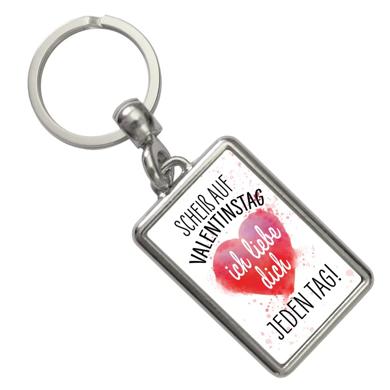 Scheiß auf Valentinstag ich liebe dich jeden Tag Schlüsselanhänger