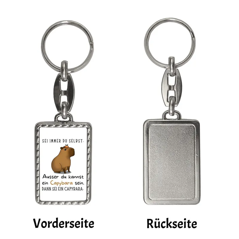 Sei immer du selbst - ausser du kannst ein Capybara sein Schlüsselanhänger