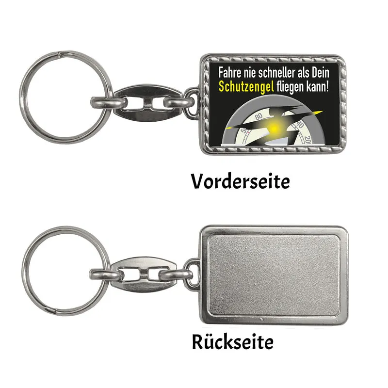 Fahre nie schneller, als dein Schutzengel fliegen kann Schlüsselanhänger