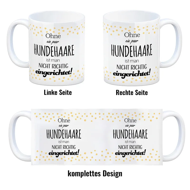 Ohne ein paar Hundehaare ist man nicht richtig eingerichtet! Kaffeebecher