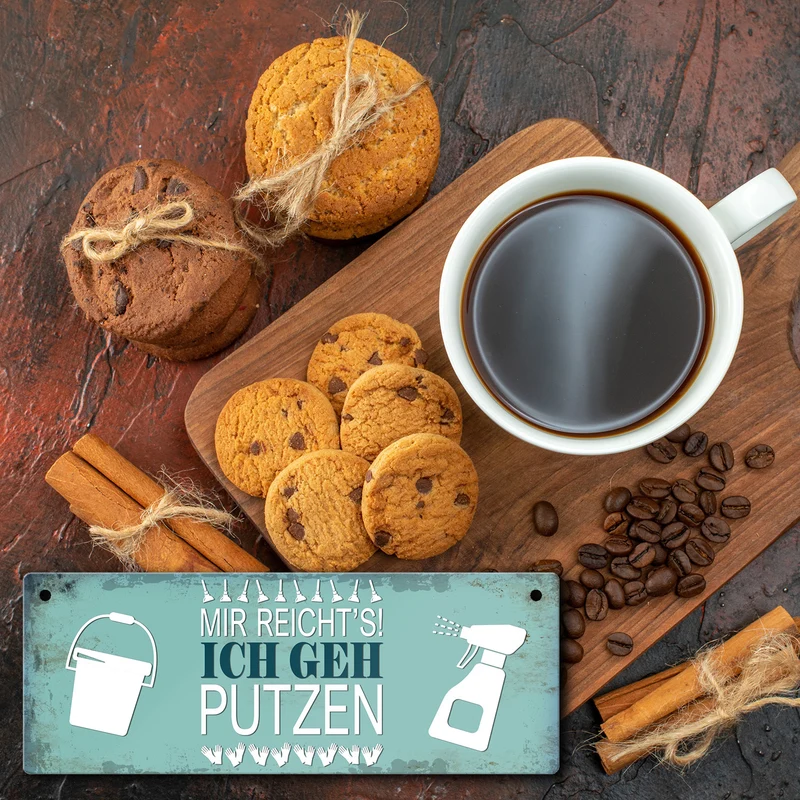 Metallschild mit Spruch: Mir reicht's! Ich geh putzen