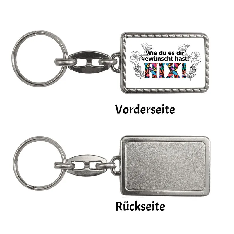 Nichts gewünscht Schlüsselanhänger mit Spruch Wie du es dir gewünscht hast NIX