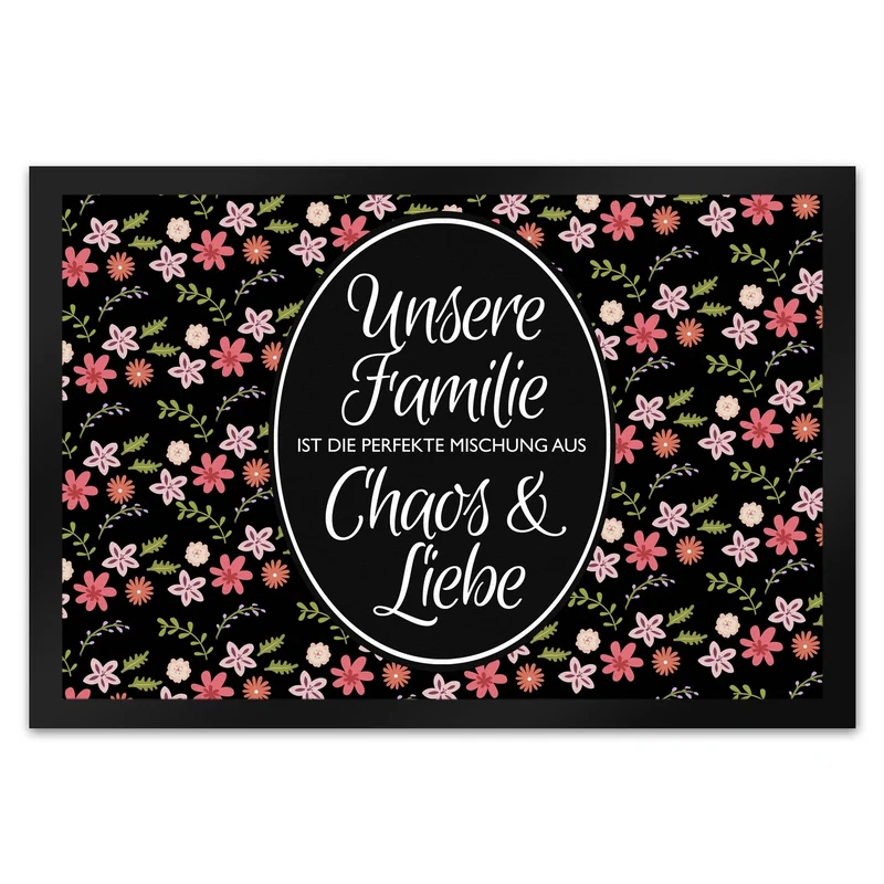 Unsere Familie … Chaos & Liebe Blumen Fußmatte