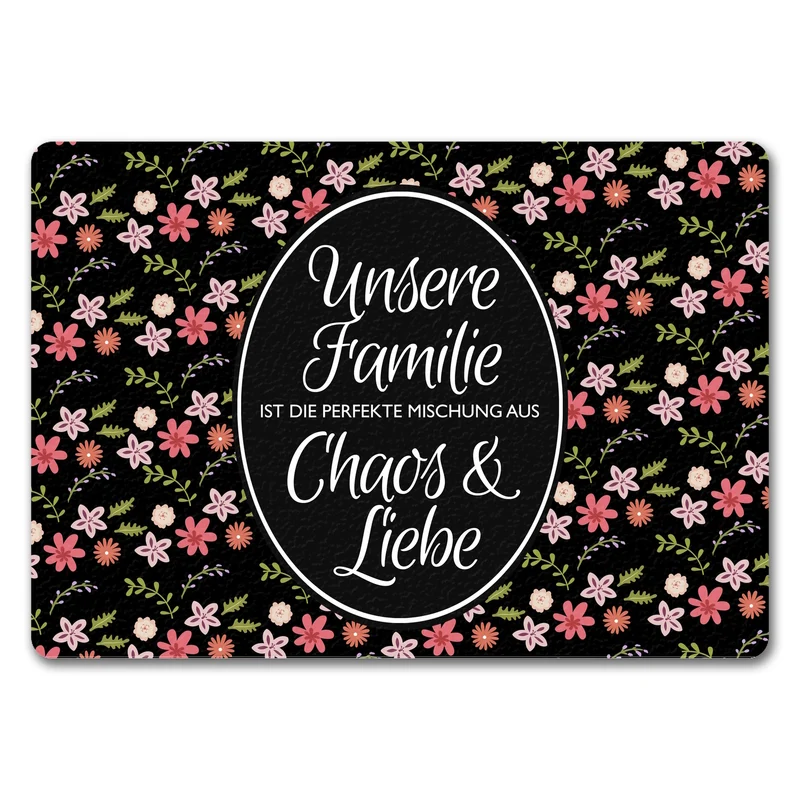 Unsere Familie … Chaos & Liebe Blumen Fußmatte