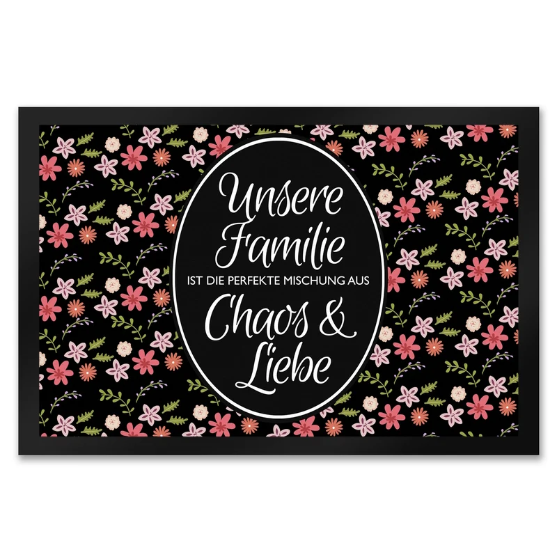 Unsere Familie … Chaos & Liebe Blumen Fußmatte