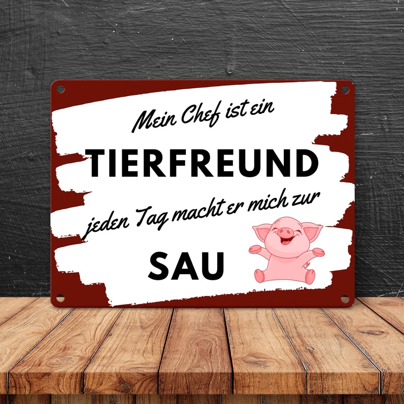 Mein Chef ist ein Tierfreund Metallschild in 15x20 cm mit Spruch