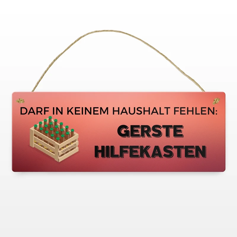 Gerstehilfekasten Metallschild mit Spruch
