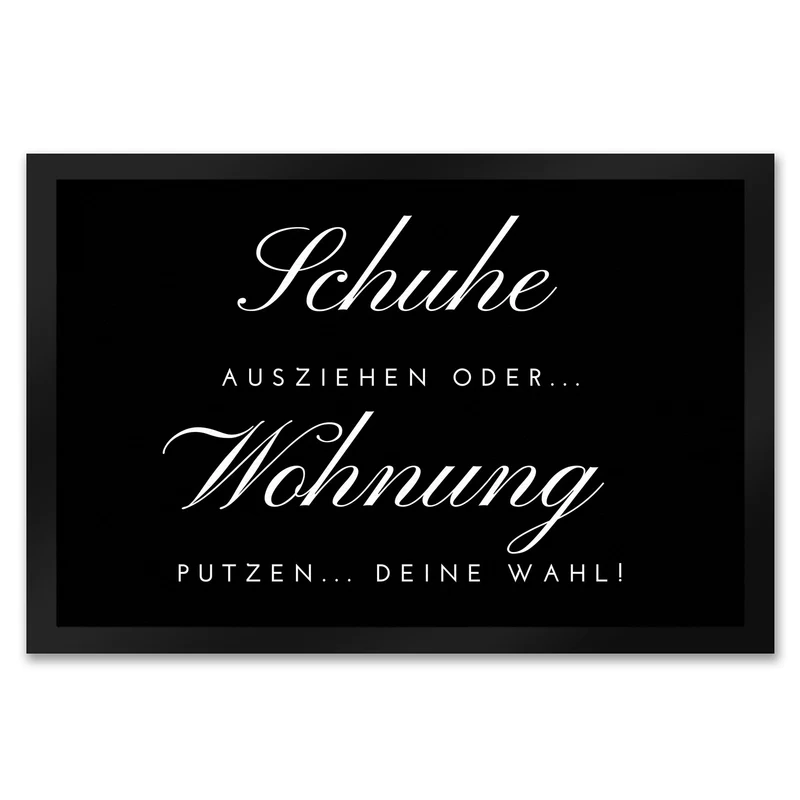 Schuhe ausziehen Fußmatte in 35x50 cm mit Spruch oder Wohnung putzen