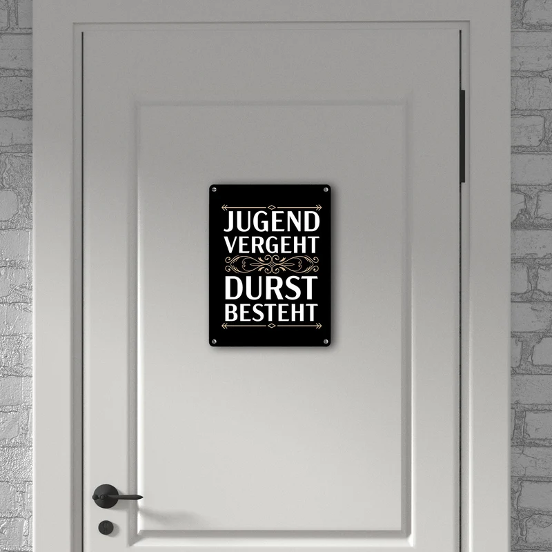 Jugend vergeht Durst besteht Metallschild mit Trinkspruch