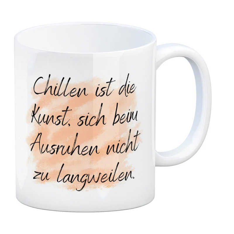 Chillen Kaffeebecher mit Spruch