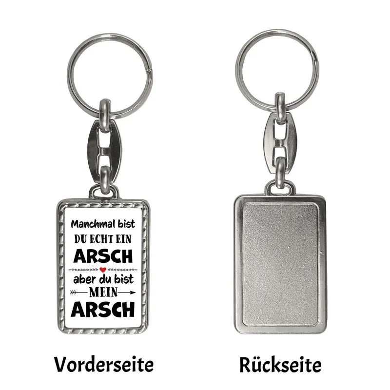 Manchmal bist du echt ein Arsch Schlüsselanhänger