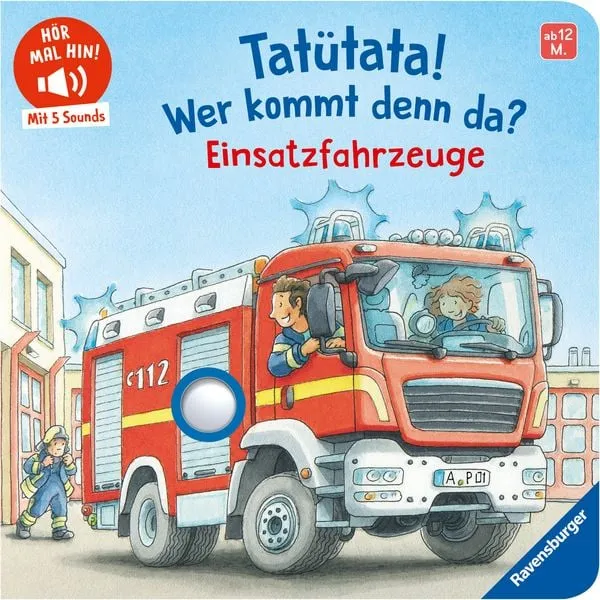 Hör mal hin – Tatütata! Wer kommt denn da? Einsatzfahrzeuge – Soundbuch